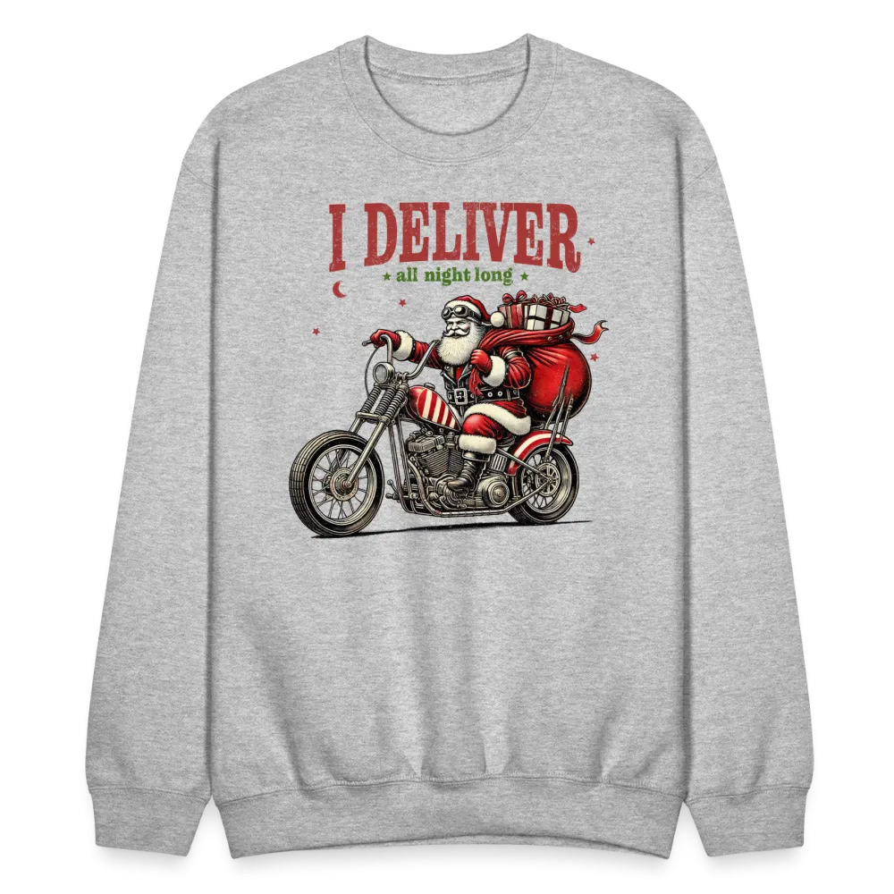 Biker Santa - I Deliver All Night Long (Naughty Christmas) Sweatshirt